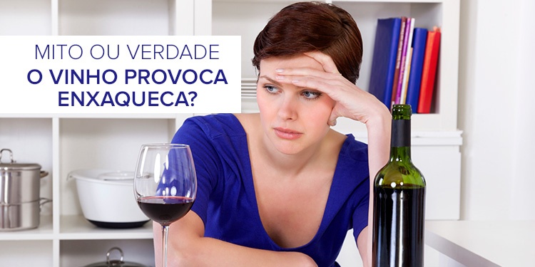 MITO OU VERDADE: O VINHO PROVOCA ENXAQUECA?